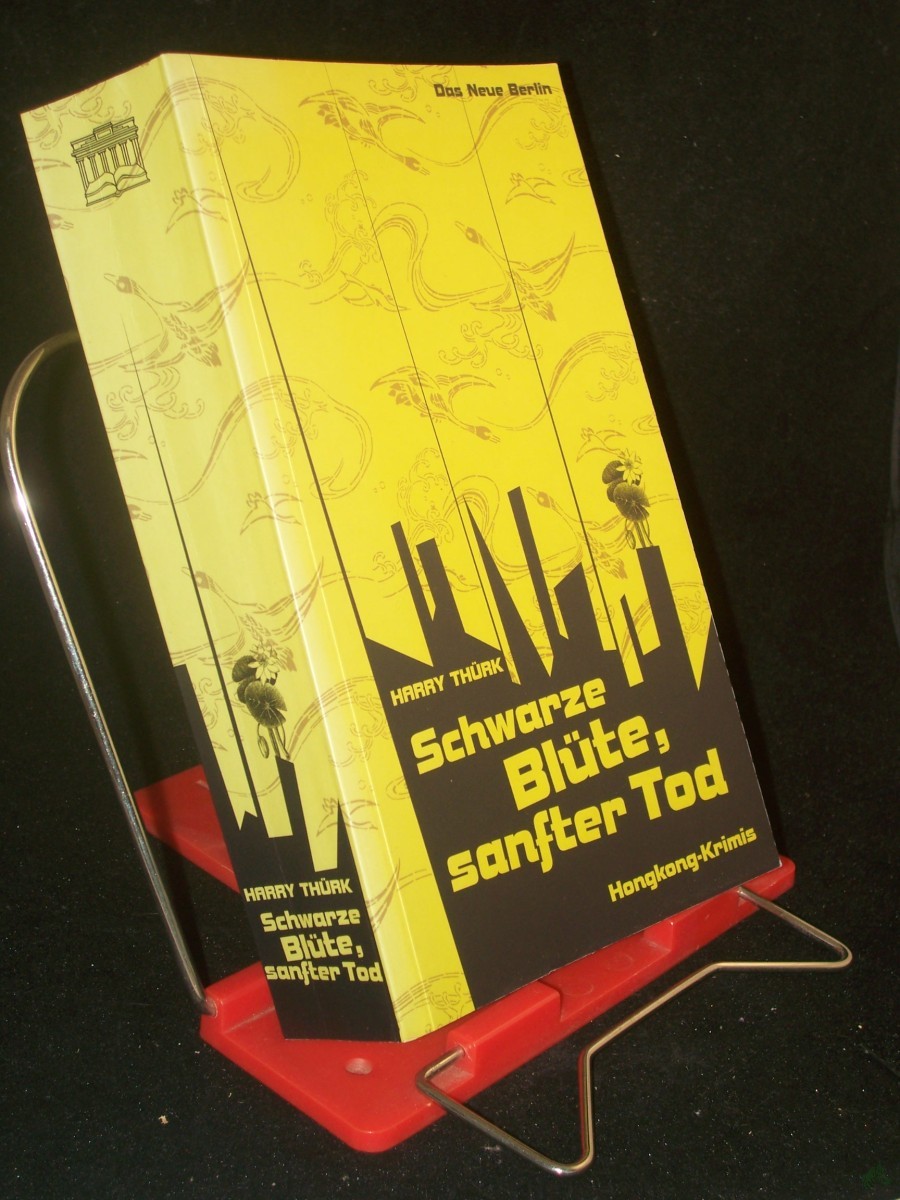 Artikelbild 1 des Artikels “Schwarze Blüte, sanfter Tod : Hongkong-Krimis / Harry Thürk “