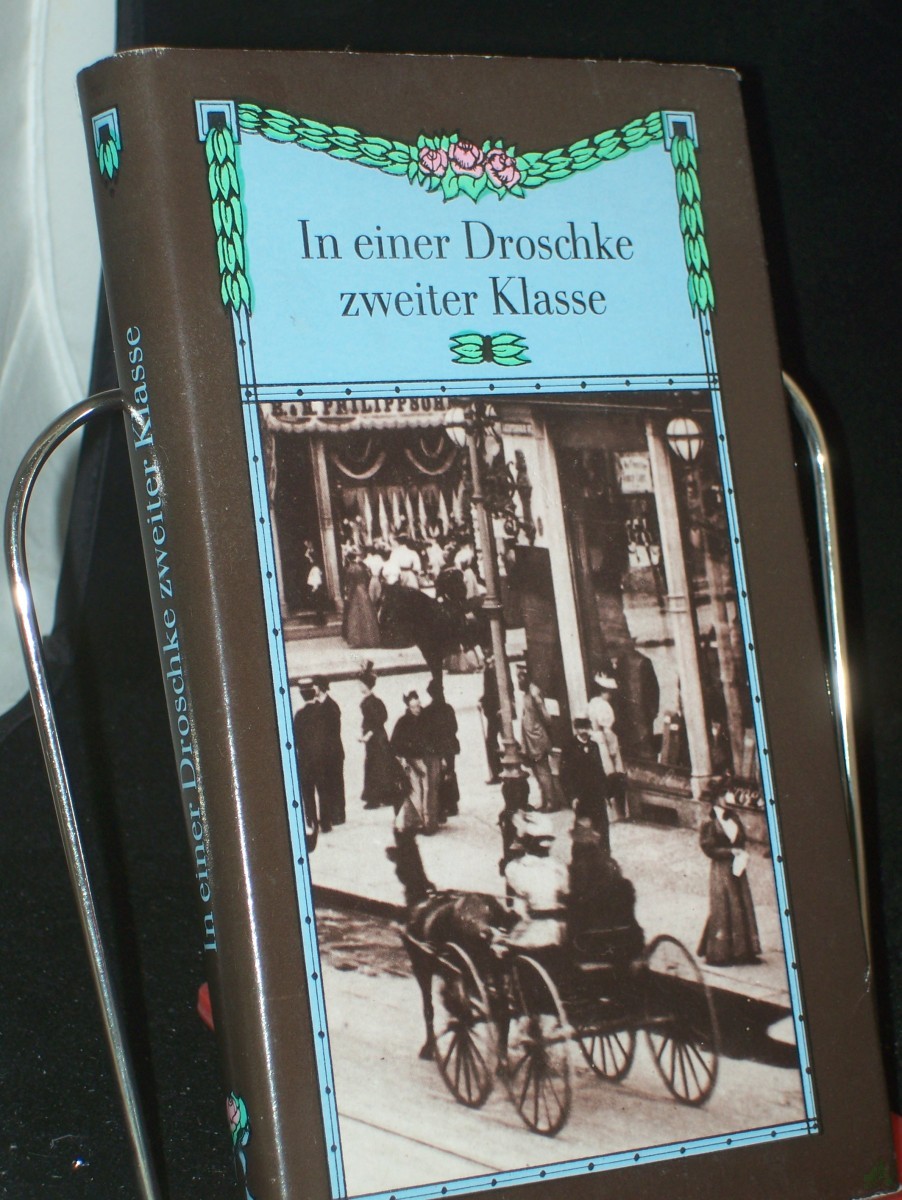 Artikelbild 1 des Artikels “In einer Droschke zweiter Klasse : Geschichten aus d. Berlin um d. Jahrhundertwende / hrsg. u. mit e. Nachw. vers. von Roland Berbig “