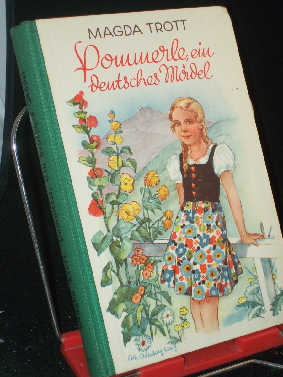 Product image 1 of the product “Pommerle, ein deutsches Mädel : Eine Erzählg f. Mädchen / Magda Trott. Mit 14 Bildern v. Oskar Theuer ”