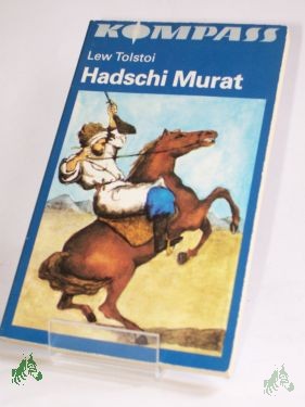 Product image 1 of the product “Hadschi Murat / Lew Tolstoi. Aus d. Russ. übers. von Hermann Asemissen ”