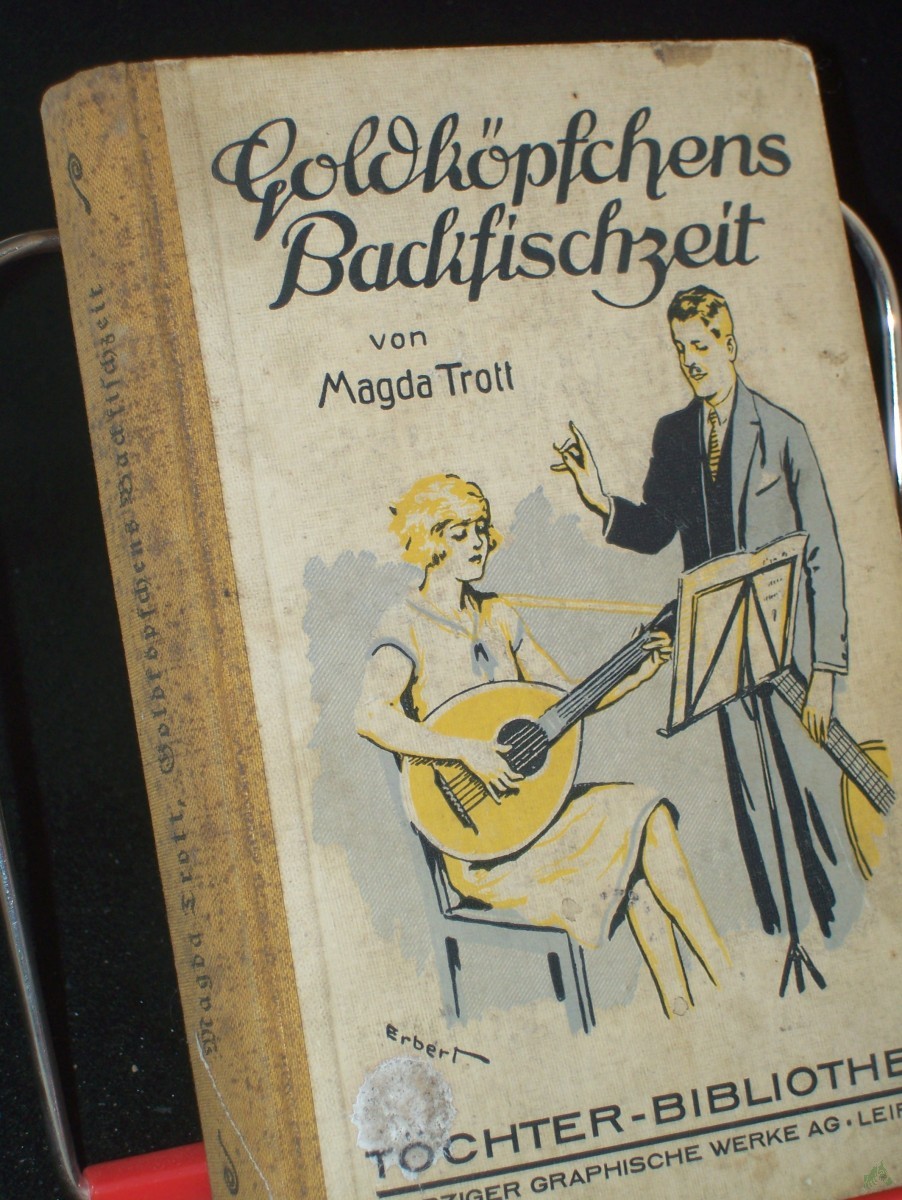 Product image 1 of the product “Goldköpfchens Backfischzeit : Erzählung f. junge Mädchen / Magda Trott ”