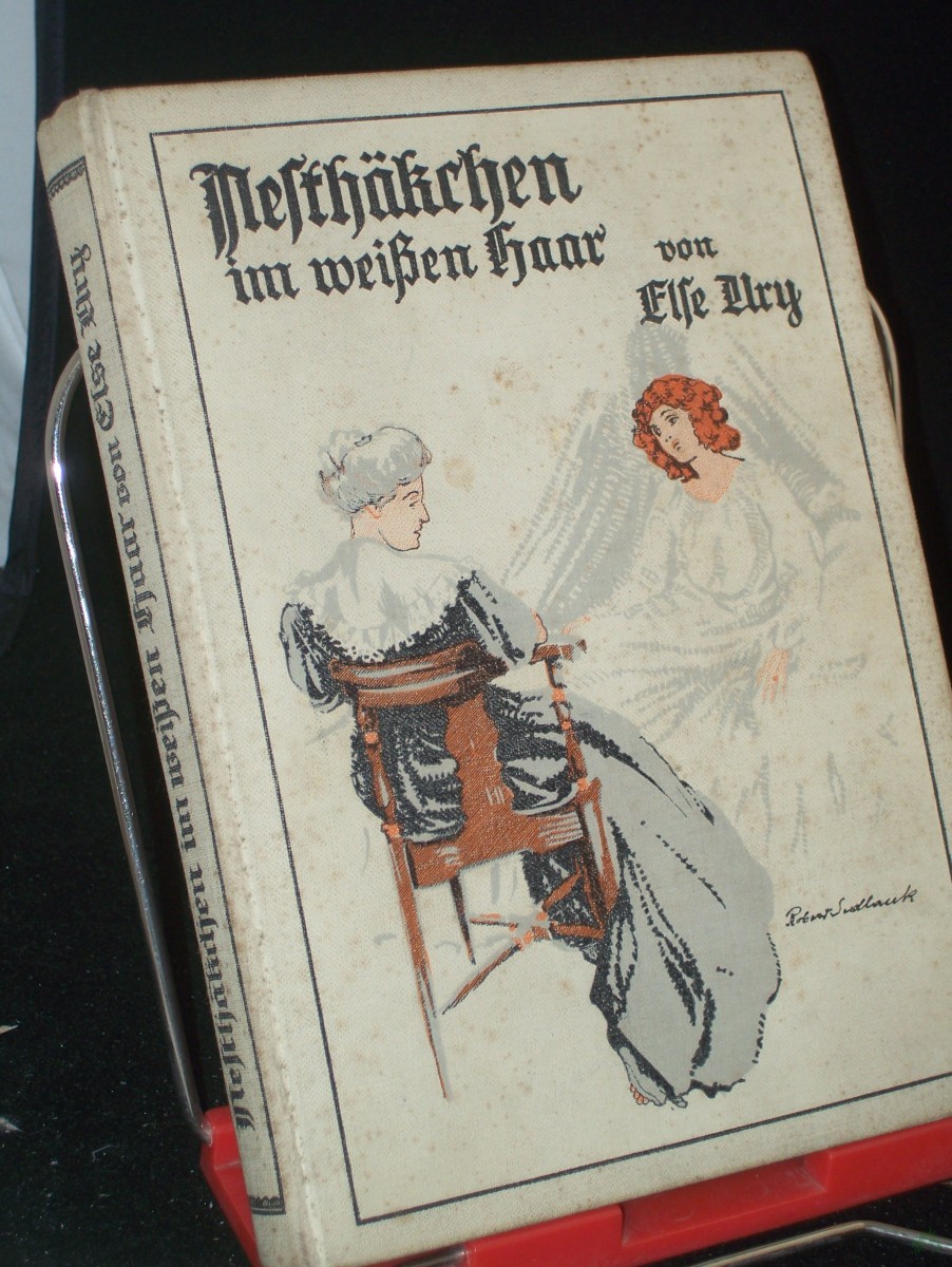 Product image 1 of the product “Nesthäkchen im weißen Haar : Erzählg f. junge Mädchen / Else Ury. Illustrationen mehr. farbige Taf. von R. Sedlacek ”