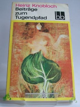 Artikelbild 1 des Artikels “Beiträge zum Tugendpfad : Feuilletons / Heinz Knobloch. Ausw.: Helga Thron “