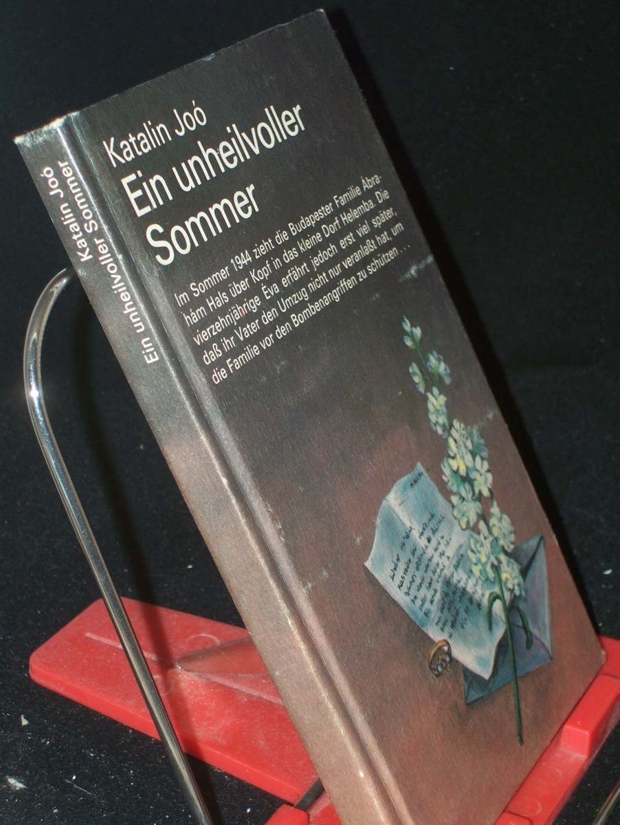 Product image 1 of the product “Ein unheilvoller Sommer / Katalin Joo. Ins Dt. übertr. von Peter Scharfe ”