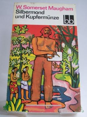Artikelbild 1 des Artikels “Silbermond und Kupfermünze / William Somerset Maugham. Aus d. Engl. übers. von Susanne Feigl “