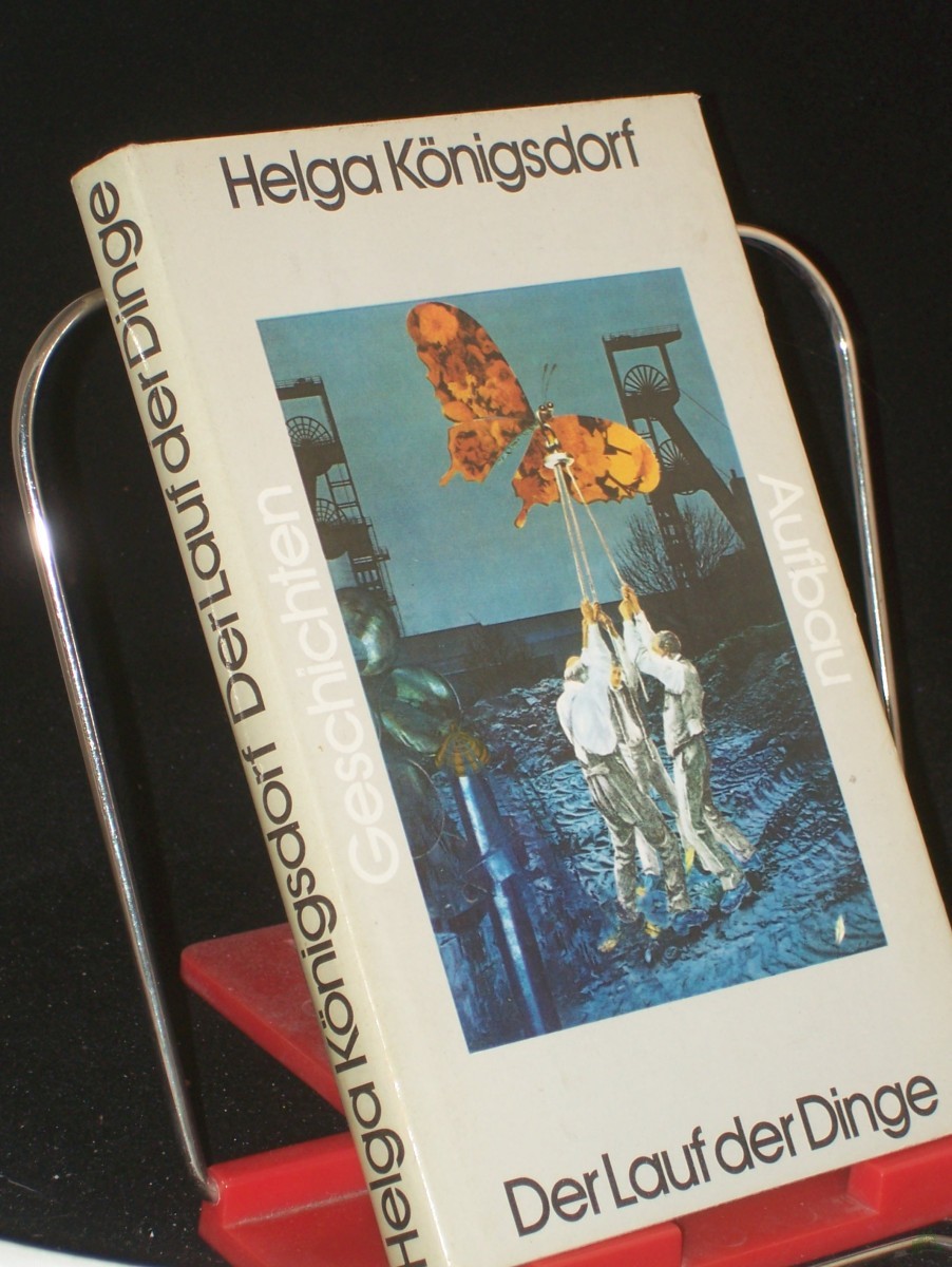 Artikelbild 1 des Artikels “Der Lauf der Dinge : Geschichten / Helga Königsdorf “