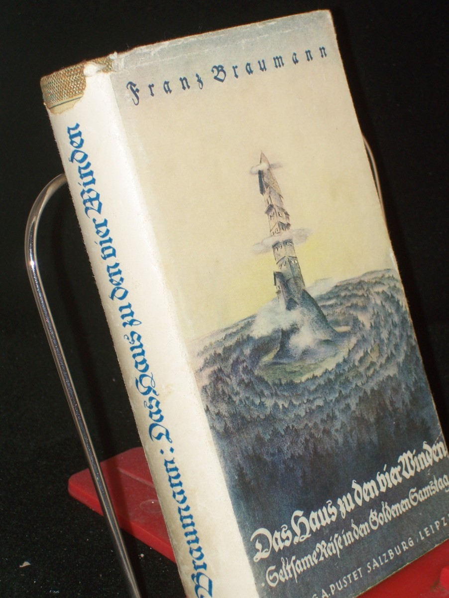 Product image 1 of the product “Das Haus zu den vier Winden : Seltsame Reise in d. Goldenen Samstag / Franz Braumann. Buchill. v. A. Schmiedbauer ”