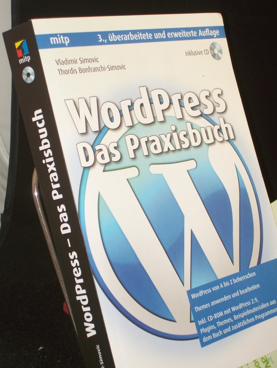 Artikelbild 1 des Artikels “WordPress : das Praxisbuch ; WordPress von A bis Z beherrschen ; Themes anwenden und bearbeiten ; inkl. CD-ROM mit WordPress 2.9, Plugins, Themes, Beispielmaterialien aus dem Buch und zusätzlichen Programmen / Thordis Bonfranci-Simovic ; Vl “