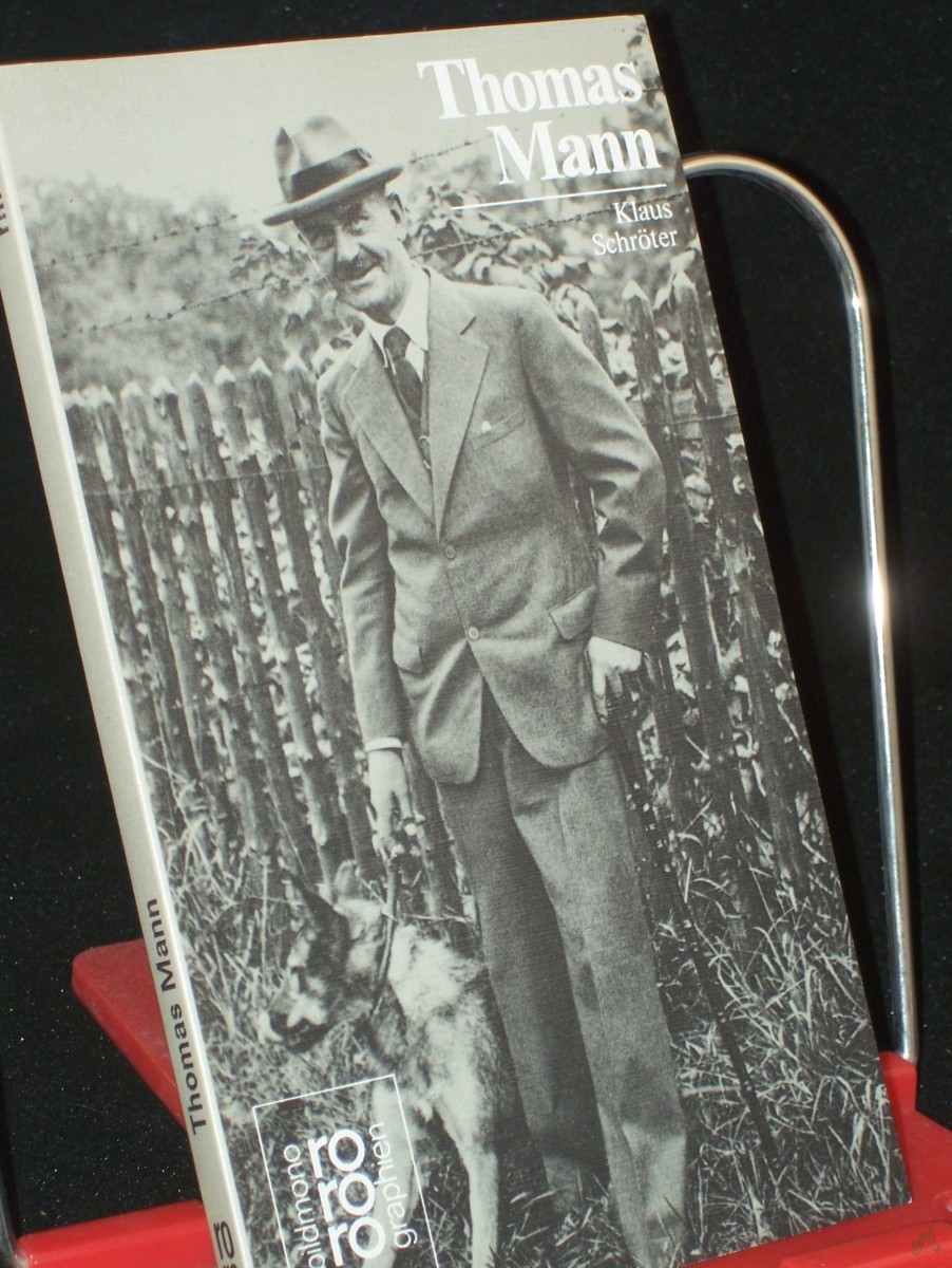 Product image 1 of the product “Thomas Mann / mit Selbstzeugnissen und Bilddokumenten dargest. von Klaus Schröter ”