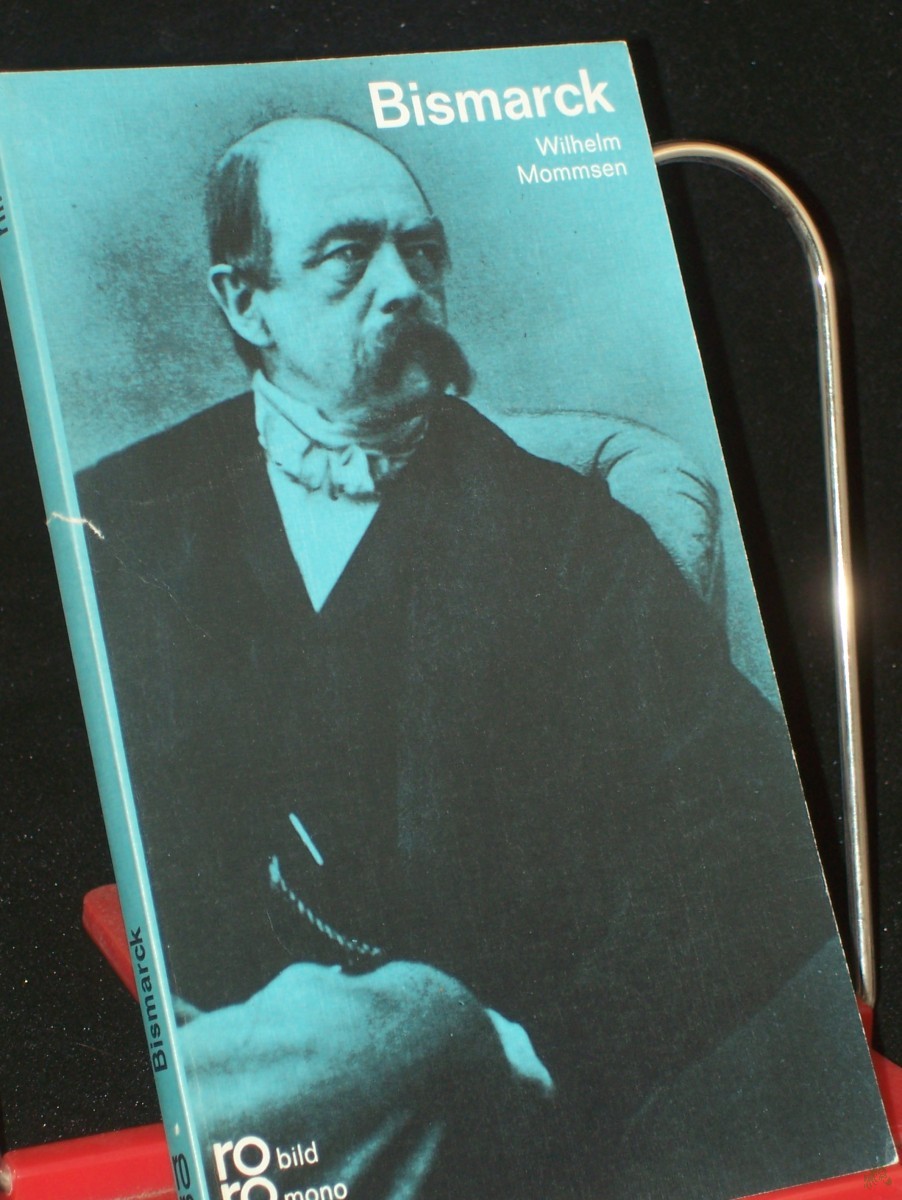 Artikelbild 1 des Artikels “Otto von Bismarck / mit Selbstzeugnissen u. Bilddokumenten dargest. von Wilhelm Mommsen “