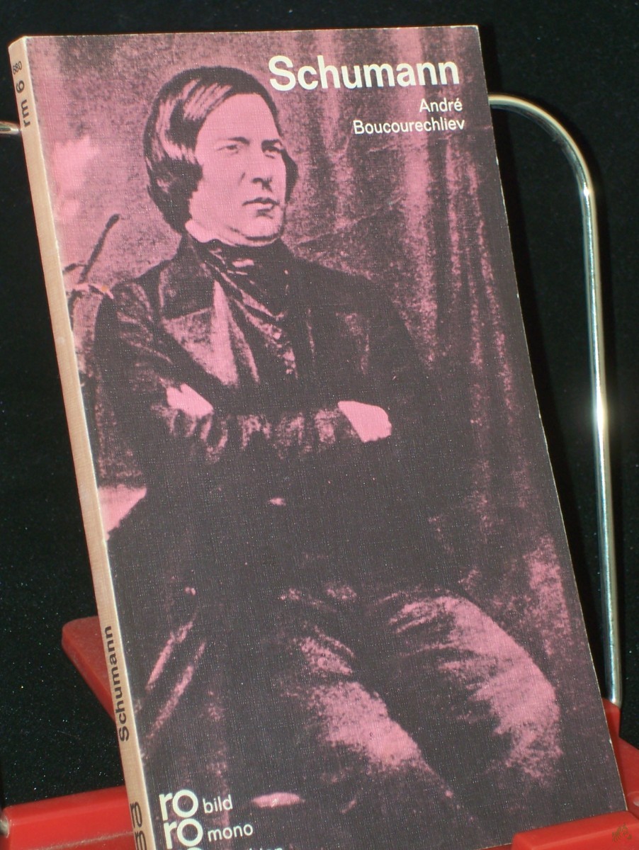Product image 1 of the product “Robert Schumann in Selbstzeugnissen und Bilddokumenten / dargest. von André Boucourechliev. Aus d. Franz. übertr. von Richard Moering. Den dokumentar. u. bibliograph. Anh. bearb. Paul Raabe ”