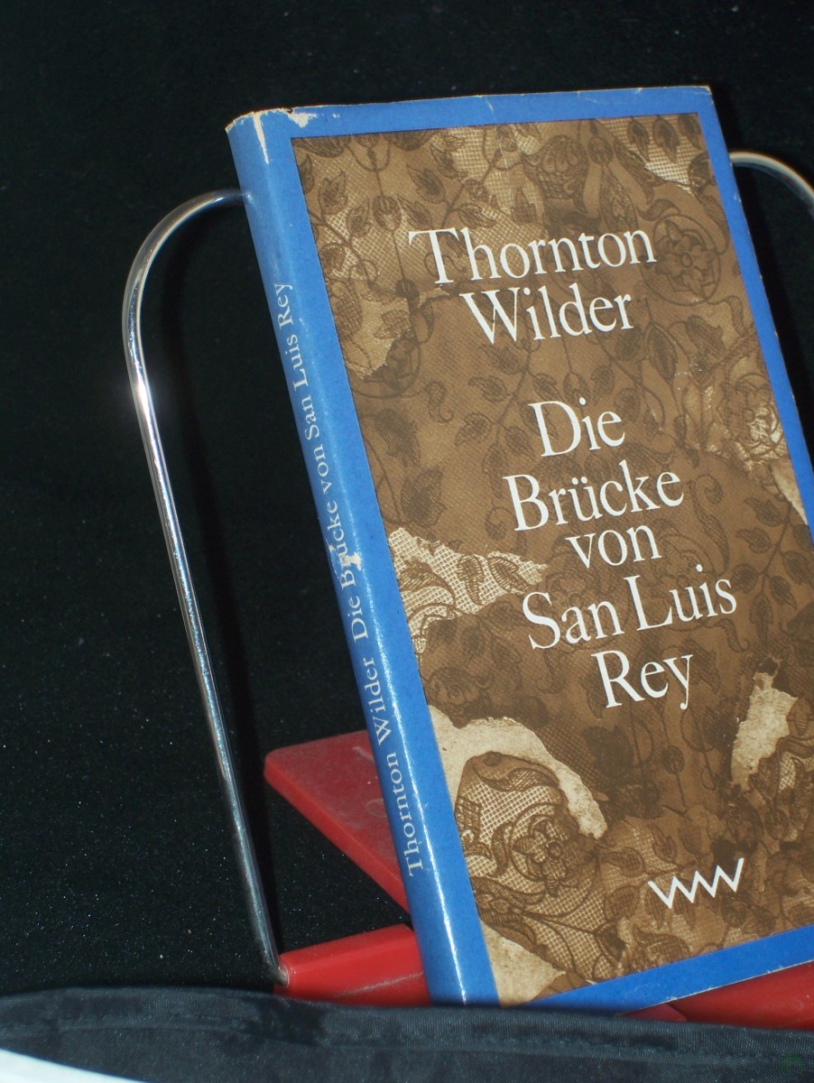 Artikelbild 1 des Artikels “Die Brücke von San Luis Rey : Roman / Thornton Wilder. Aus d. Amerikan. von Herbert E. Herlitschka “