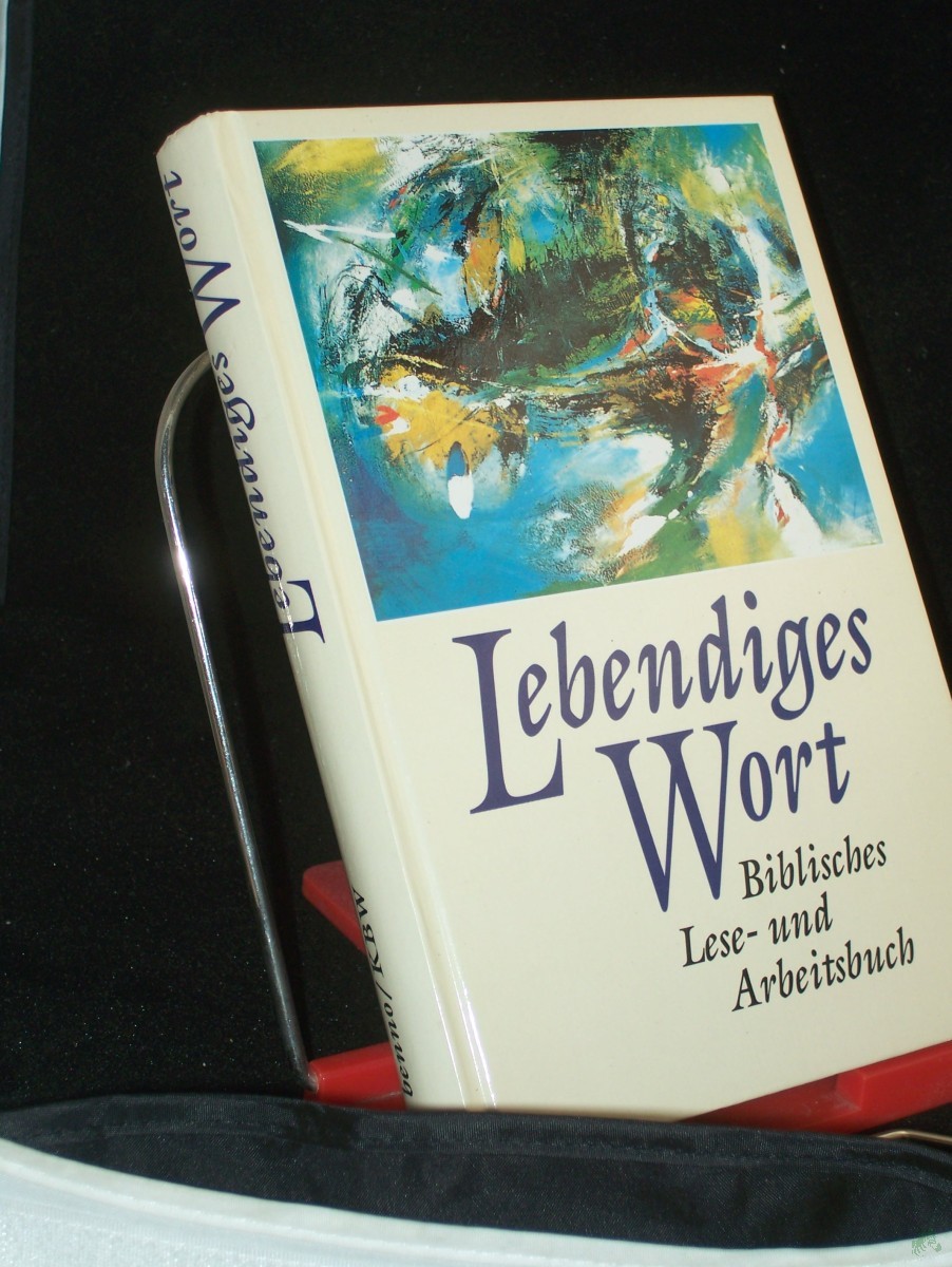 Product image 1 of the product “Lebendiges Wort : biblisches Lese- und Arbeitsbuch / hrsg. von der Katechetischen Arbeitsgemeinschaft. Erarb. von Dorothea Dubiel... ”