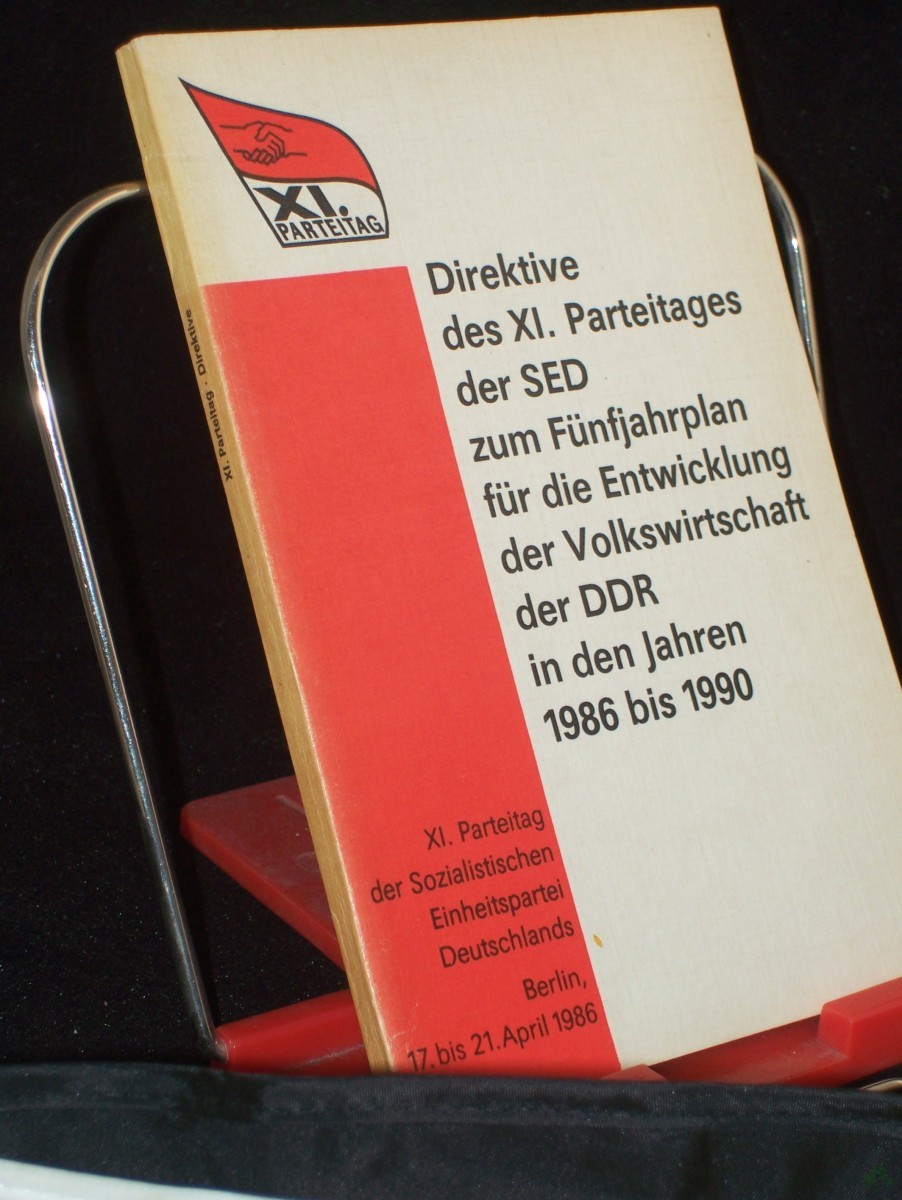 Artikelbild 1 des Artikels “Sozialistische Einheitspartei Deutschlands: Parteitag der SED||Teil: 11. 1986., Berlin, 17. - 21. April 1986 / Direktive des XI. Parteitages der SED zum Fünfjahrplan für die Entwicklung der Volkswirtschaft der DDR in den Jahren 1986 bis 199 “