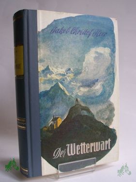Artikelbild 1 des Artikels “Der Wetterwart : Roman / Jakob Christoph Heer “