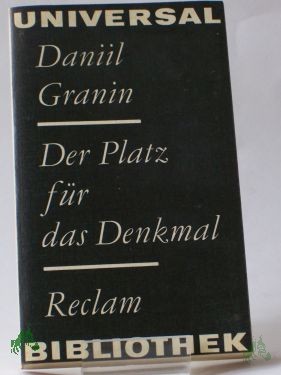 Product image 1 of the product “Der Platz für das Denkmal : Novellen u. Erzählungen ; aus d. Russ. / Daniil Granin. Hrsg. von Ralf Schröder ”