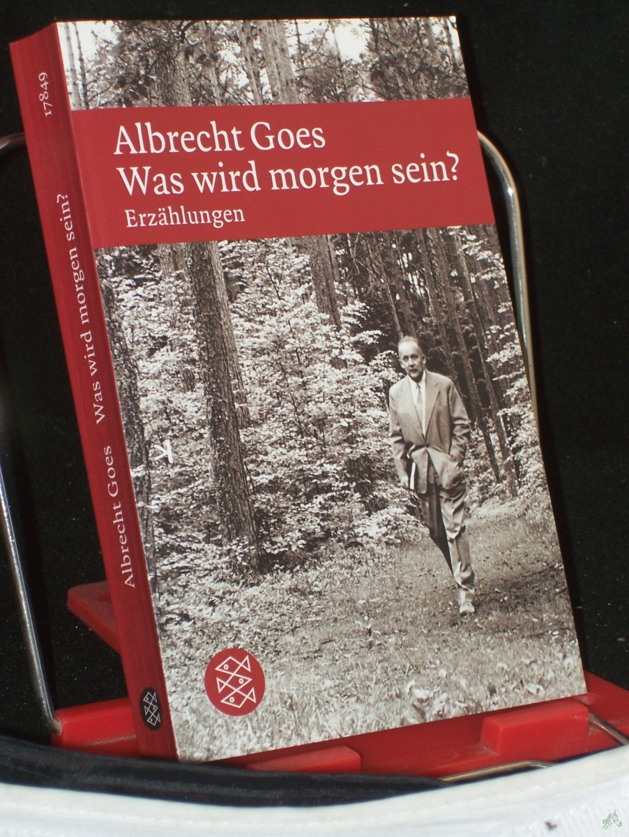 Artikelbild 1 des Artikels “Was wird morgen sein? : Erzählungen / Albrecht Goes “