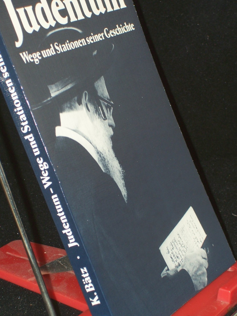 Artikelbild 1 des Artikels “Judentum : Wege u. Stationen seiner Geschichte / Kurt Bätz “