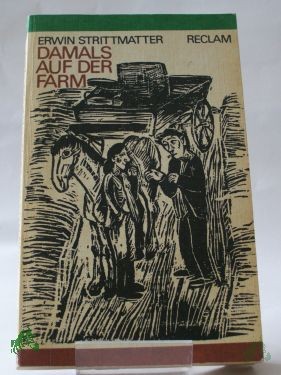 Product image 1 of the product “Damals auf der Farm und andere Geschichten / Erwin Strittmatter. Ausw. u. Nachw. von Günter Schubert ”