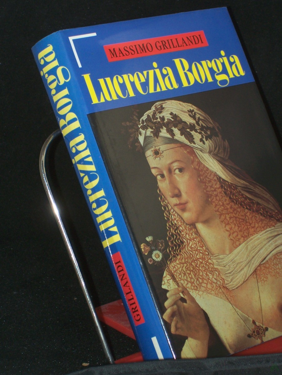 Artikelbild 1 des Artikels “Lucrezia Borgia / Massimo Grillandi. Aus dem Ital. von Sylvia Höfer “