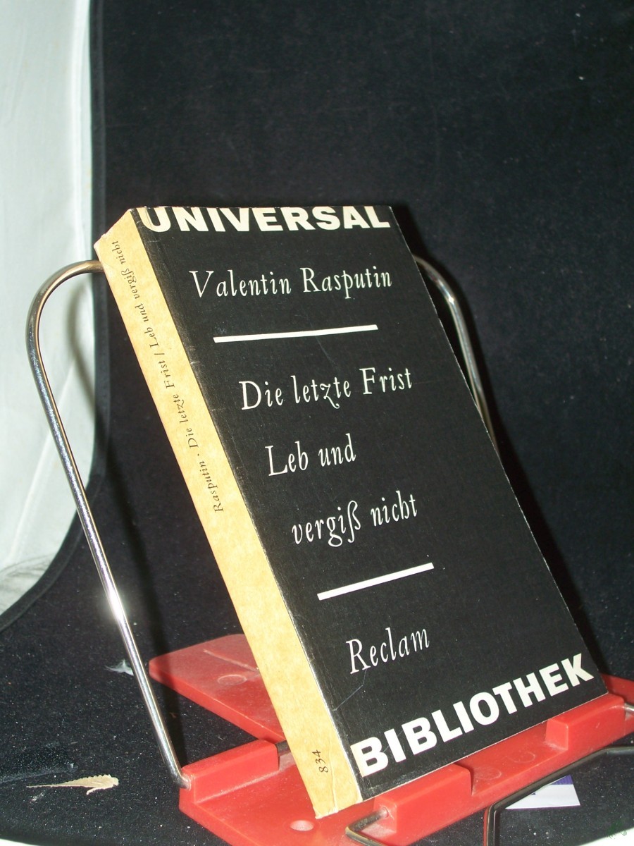 Artikelbild 1 des Artikels “Die letzte Frist Leb und vergiss nicht. [Aus d. Russ.] / Valentin Rasputin. [Übers. von Erich Ahrndt u. Eckhard Thiele. Hrsg. von Nyota Thun] “