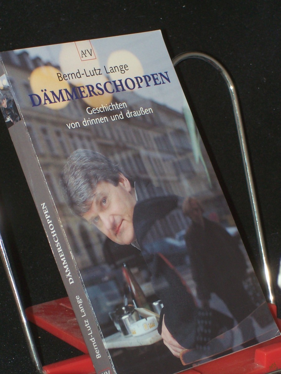 Product image 1 of the product “Dämmerschoppen : Geschichten von drinnen und draußen / Bernd-Lutz Lange ”