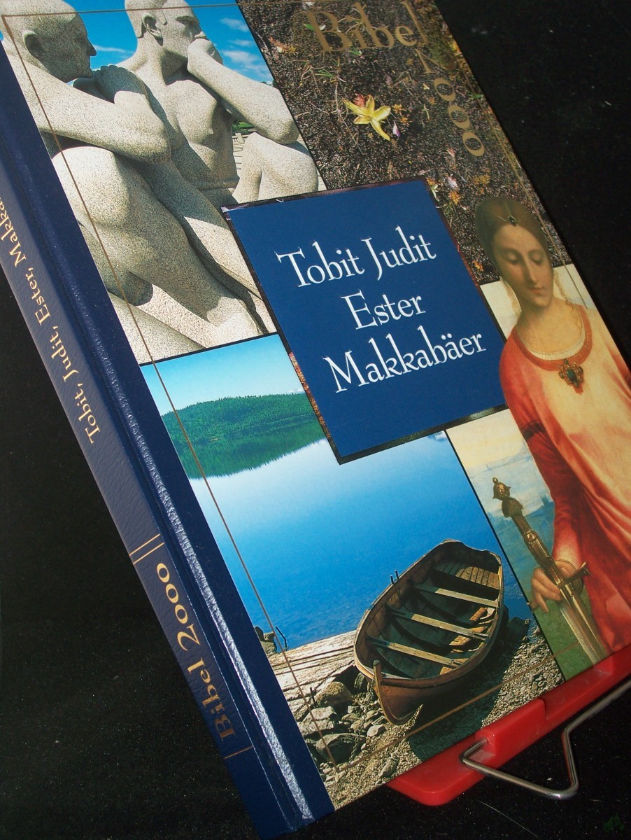 Product image 1 of the product “Bibel 2000||Teil: Bd. 7., Tobit; Judit; Ester; Makkabäer / [Autoren Emmanuelle Bjerkem-Hirtz... Fotos Frantisek Zvardon... Übers. aus dem Franz.: Claudia Ade] ”