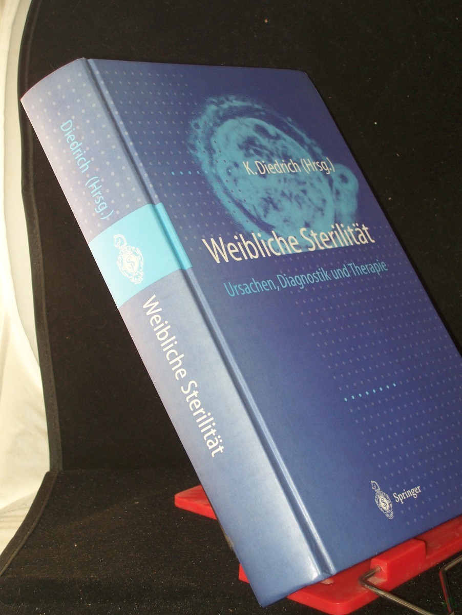 Product image 1 of the product “Weibliche Sterilität : Ursachen, Diagnostik und Therapie ; mit 103 Tabellen / K. Diedrich (Hrsg.). Mit Beitr. von S. Al-Hasani.. ”