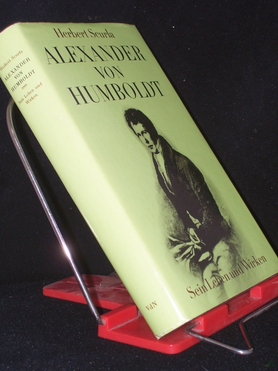 Product image 1 of the product “Alexander von Humboldt : Sein Leben u. Wirken / Herbert Scurla ”