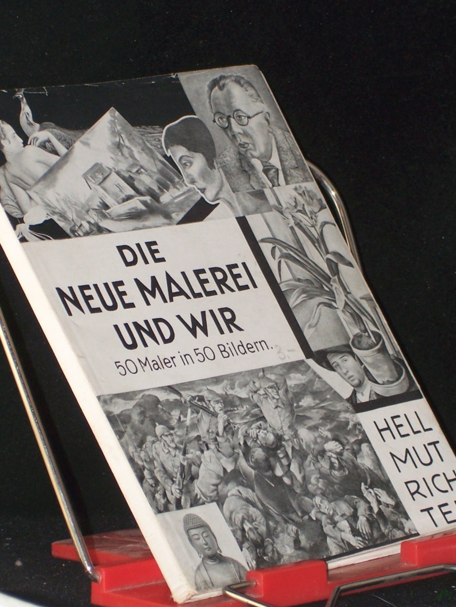 Product image 1 of the product “Die neue Malerei und Wir : 50 Maler in 50 Bildern / Hellmut Richter ”