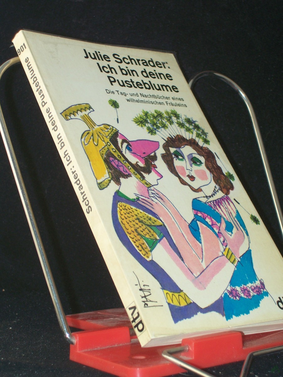 Artikelbild 1 des Artikels “Julie Schrader, ich bin deine Pusteblume : d. Tag- u. Nachtbücher e. wilhelmin. Fräuleins / angerichtet u. vorgelegt von Berndt W. Wessling “