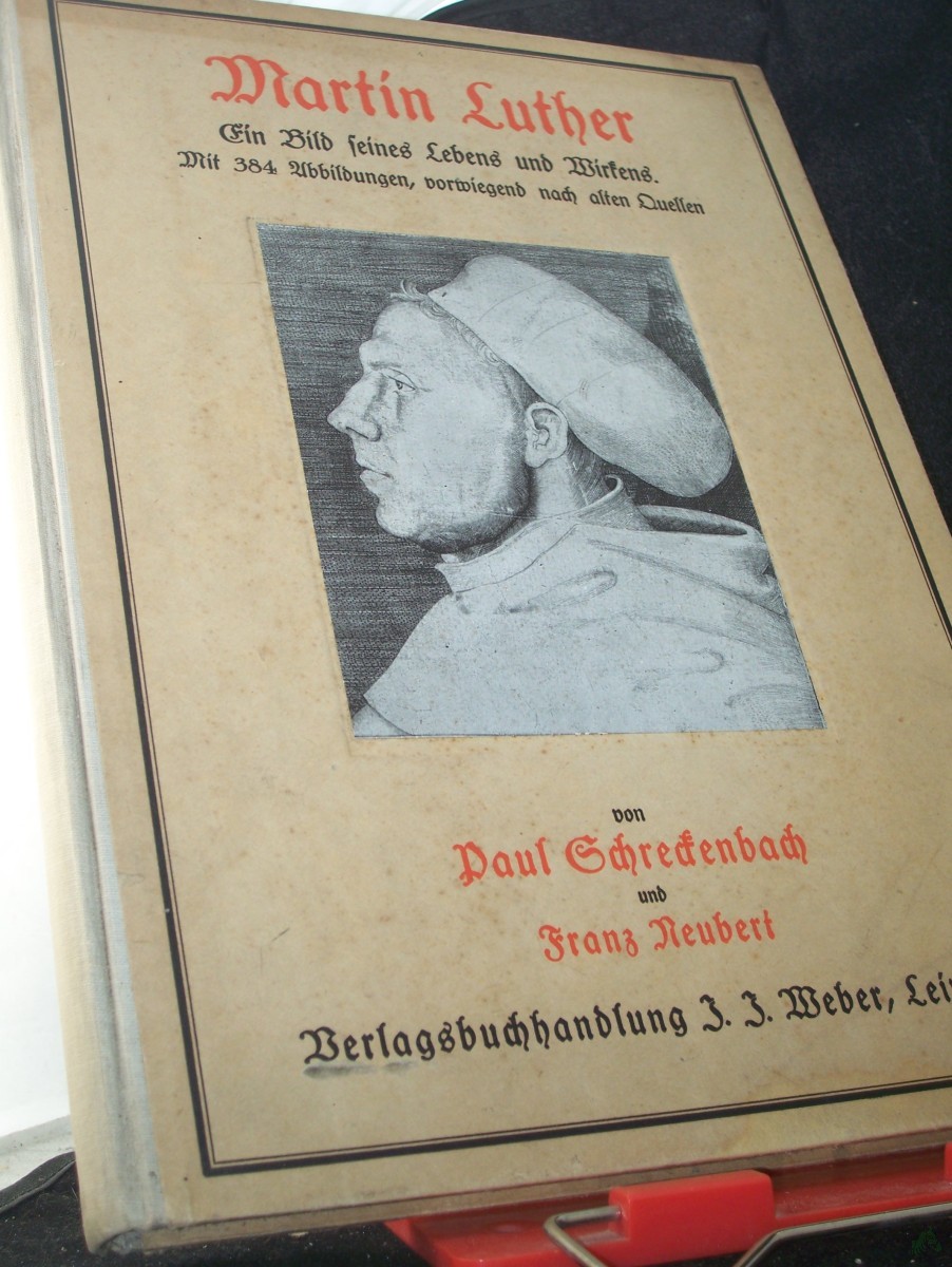 Artikelbild 1 des Artikels “Martin Luther : Ein Bild s. Lebens u. Wirkens / Von Paul Schreckenbach ; Franz Neubert “