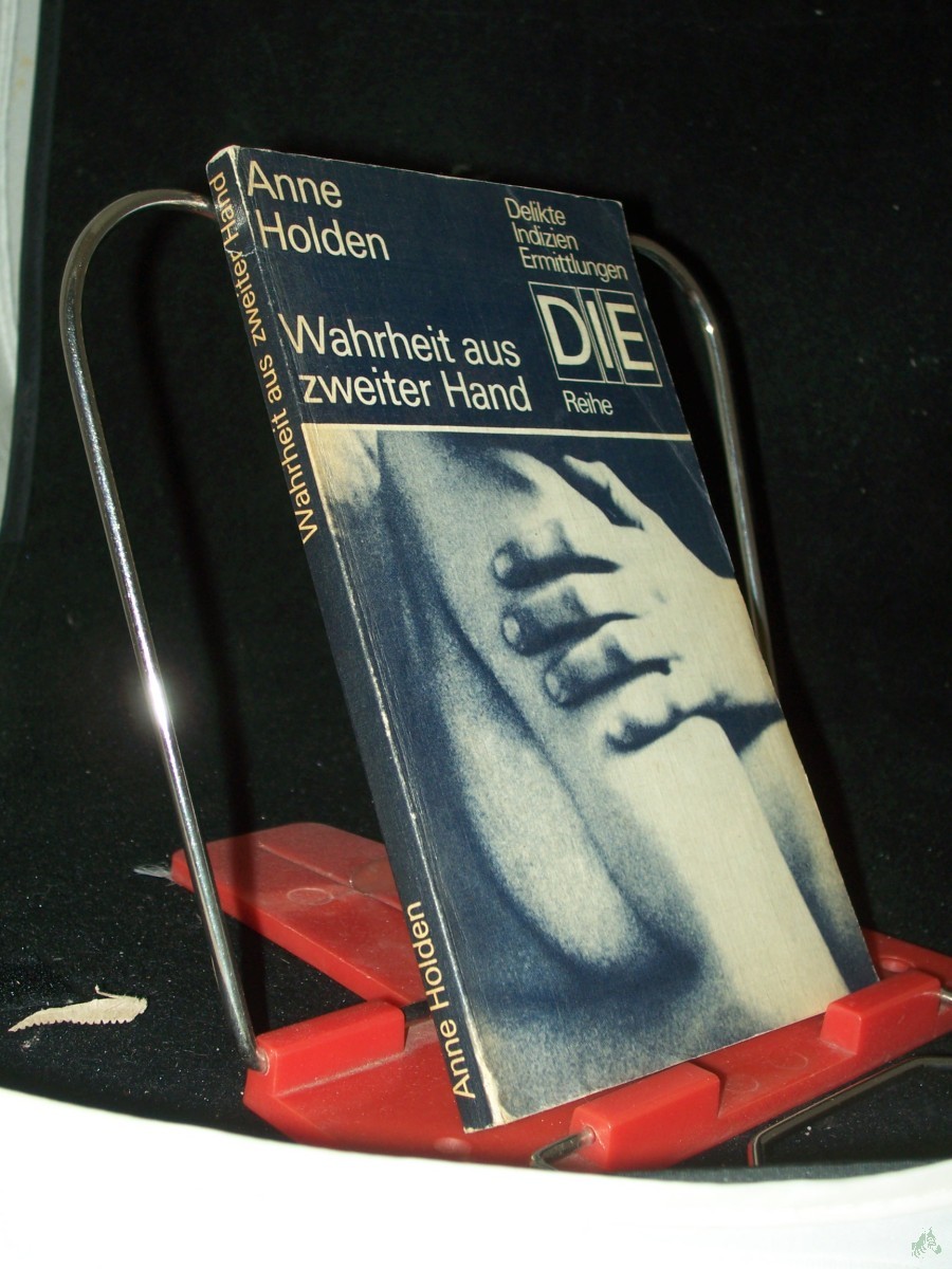 Artikelbild 1 des Artikels “Wahrheit aus zweiter Hand / Anne Holden. [Aus d. Engl. von Brigitte Fock] “