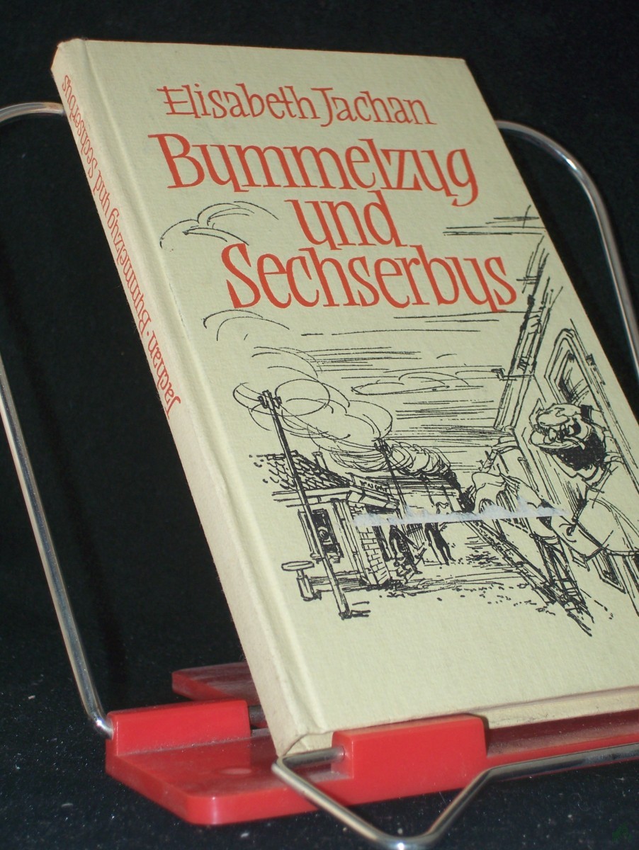 Artikelbild 1 des Artikels “Bummelzug und Sechserbus : Geschichten von damals / Elisabeth Jachan. [Textill.: Horst Räcke] “
