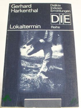 Artikelbild 1 des Artikels “Lokaltermin : Kriminalroman / Gerhard Harkenthal “