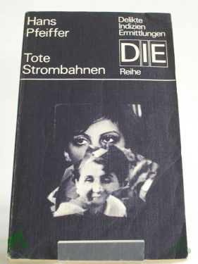 Artikelbild 1 des Artikels “Tote Strombahnen / Hans Pfeiffer “