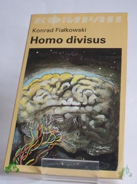 Product image 1 of the product “Homo divisus / Konrad Fialkowski. Ins Dt. übertr. von Hubert Schumann ”