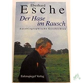 Product image 1 of the product “Der Hase im Rausch / Eberhard Esche ”