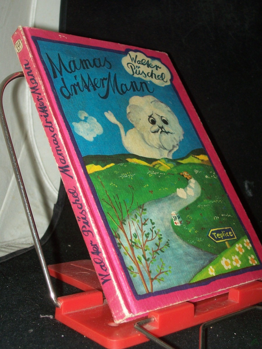 Product image 1 of the product “Mamas dritter Mann : e. Sommerferiengeschichte / Walter Püschel. [Ill. von Gisela Wongel] ”