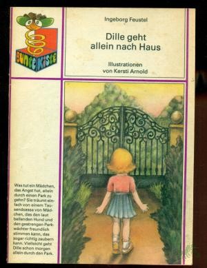 Product image 1 of the product “Dille geht allein nach Haus / Ingeborg Feustel. Ill. von Kersti Arnold ”