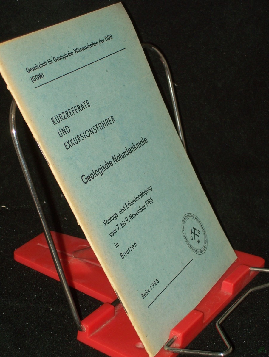 Product image 1 of the product “Geologische Naturdenkmale : Kurzreferate u. Exkursionsführer ; Vortrags- u. Exkursionstagung vom 7. bis 9. Nov. 1985 in Bautzen / Ges. für Geolog. Wiss. d. DDR (GGW). Im Auftr. d. Vorstandes d. GGW hrsg. von D. Händel ”