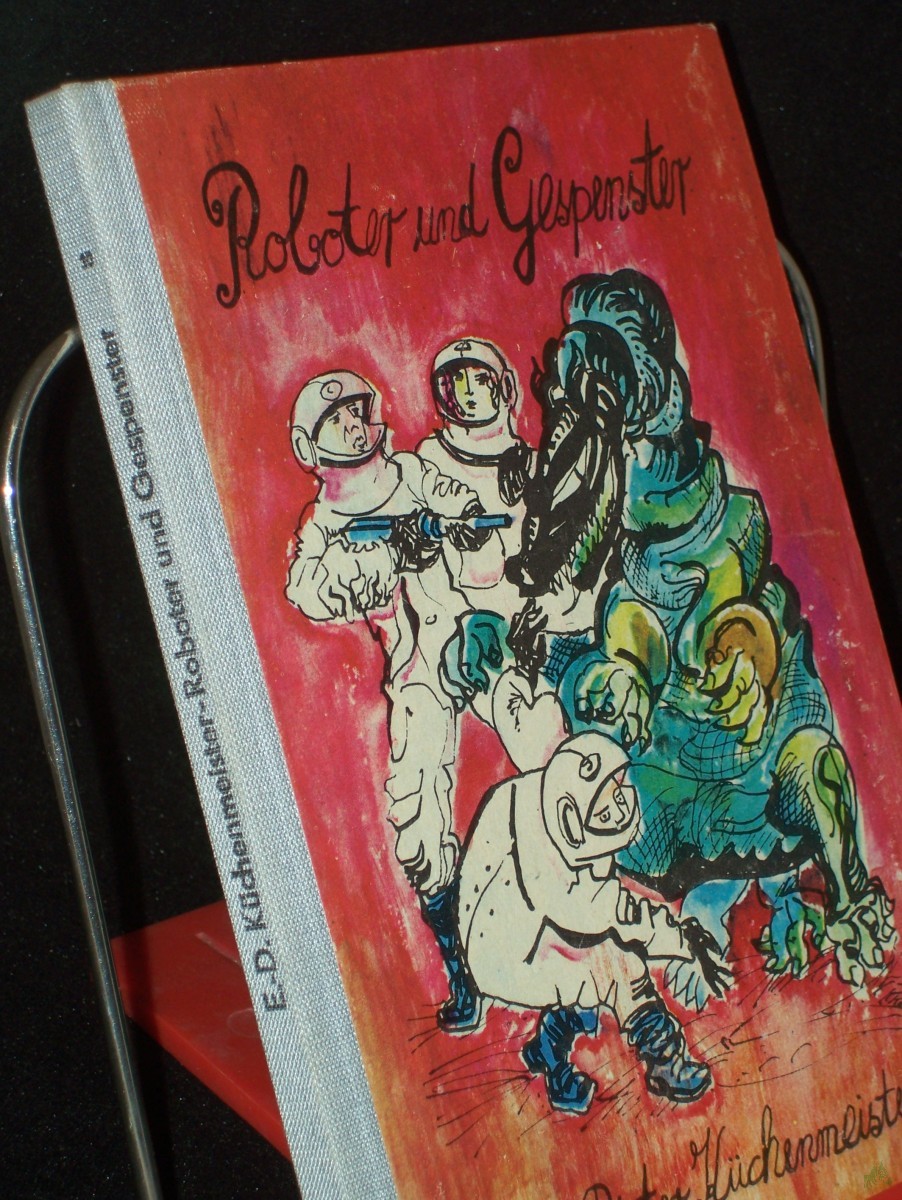 Artikelbild 1 des Artikels “Roboter und Gespenster : Weltraumabenteuer / Ernst-Dieter Küchenmeister “