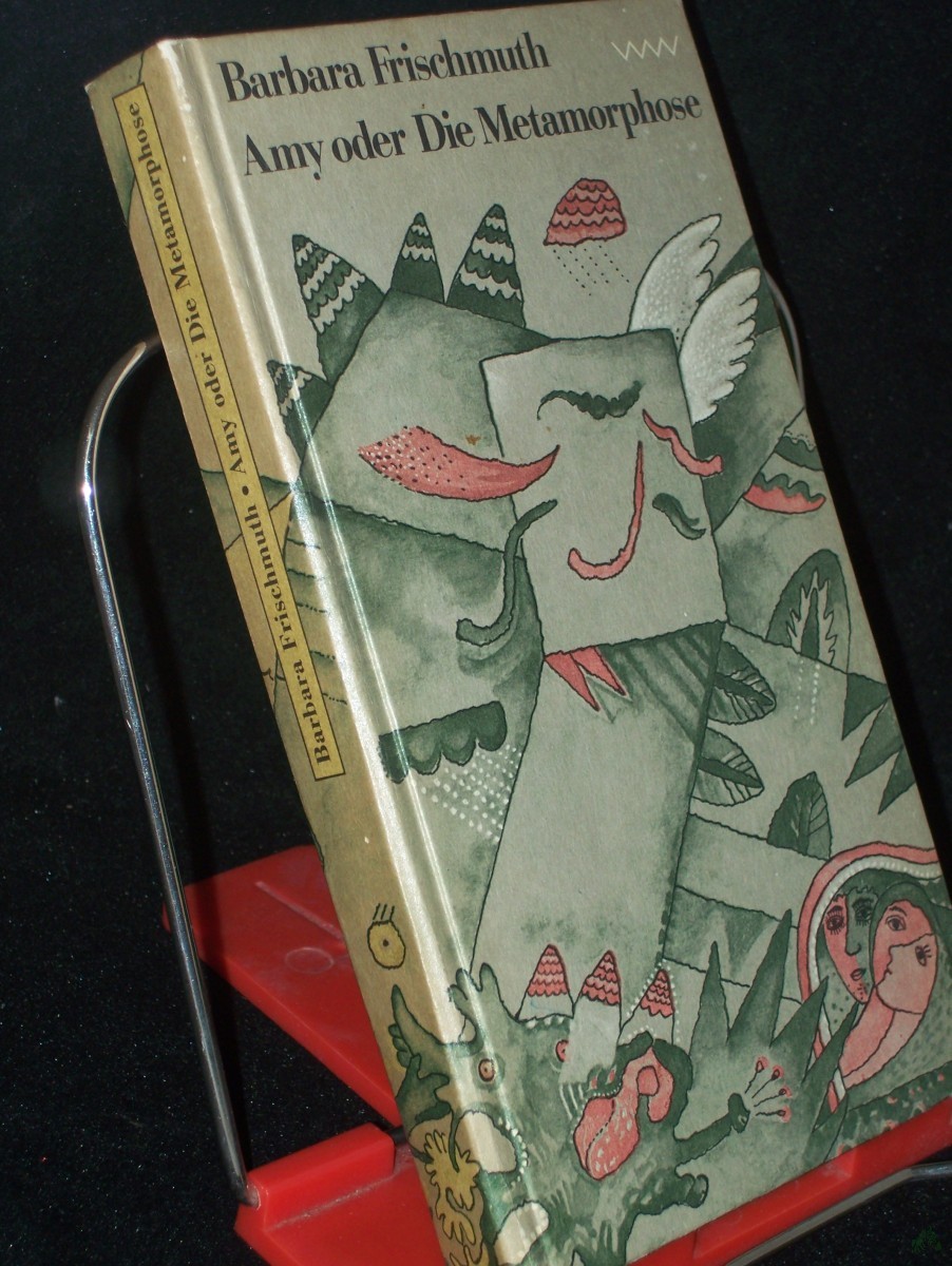 Product image 1 of the product “Amy oder die Metamorphose : Roman / Barbara Frischmuth ”