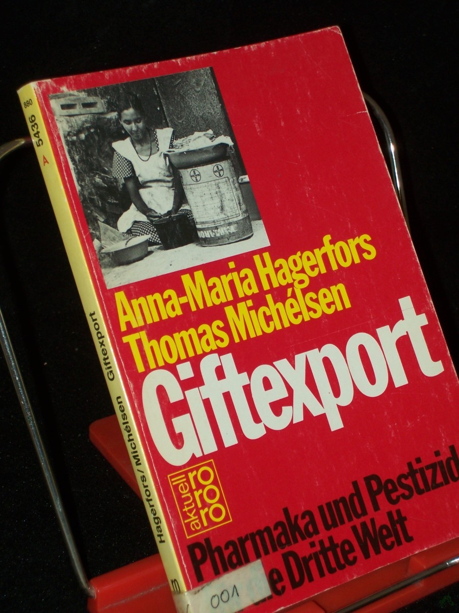 Product image 1 of the product “Giftexport : Pharmaka und Pestizide für die Dritte Welt / Anna-Maria Hagerfors ; Thomas Michélsen. Mit Fotos von °Ake Malmström. Aus d. Schwed. von Eckehard Schultz ”