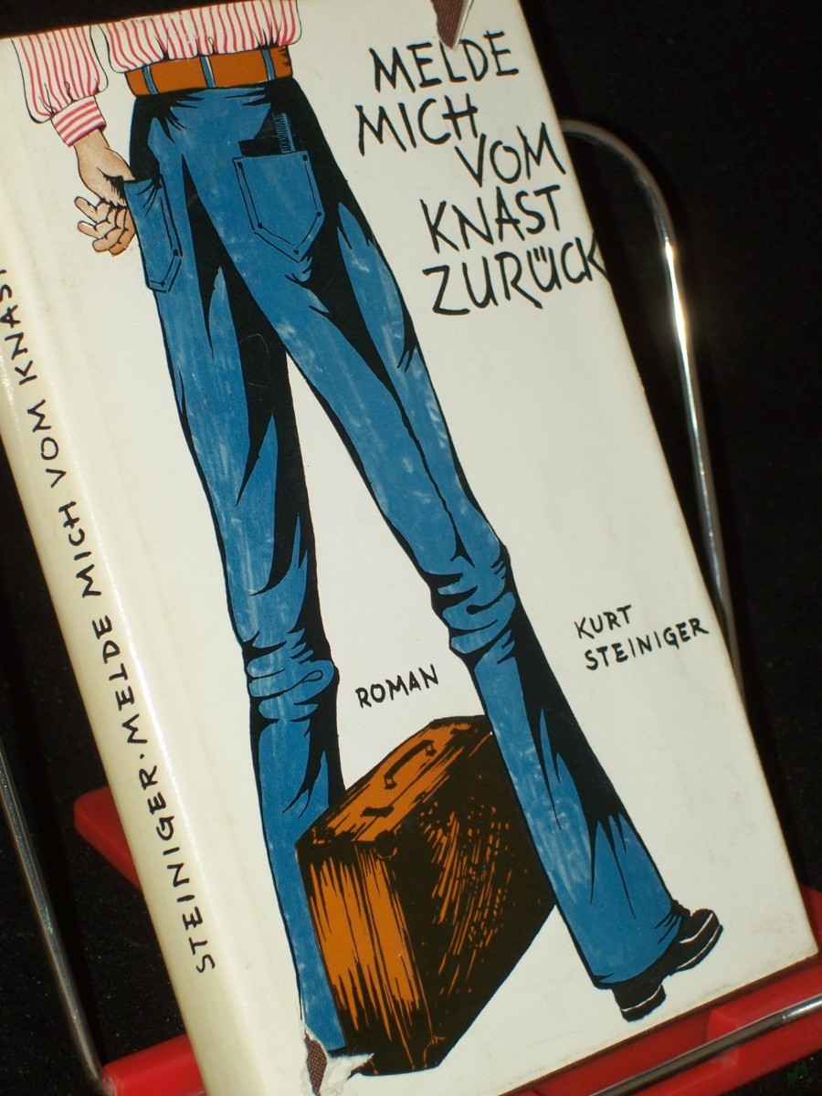 Artikelbild 1 des Artikels “Melde mich vom Knast zurück : Roman / Kurt Steiniger “