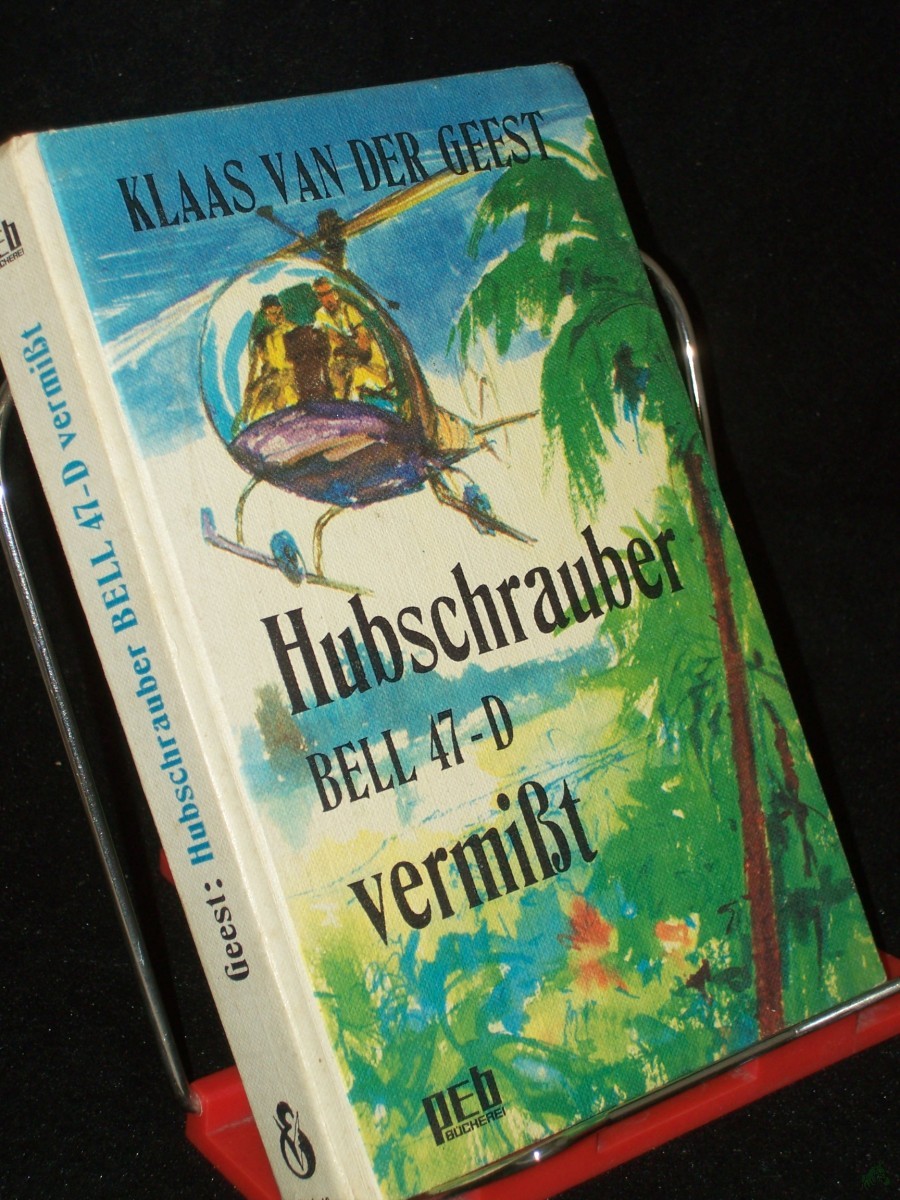 Artikelbild 1 des Artikels “Hubschrauber Bell 47-D vermisst / Klaas van der Geest. [Dt. Übers.: Ernst Bluth] “
