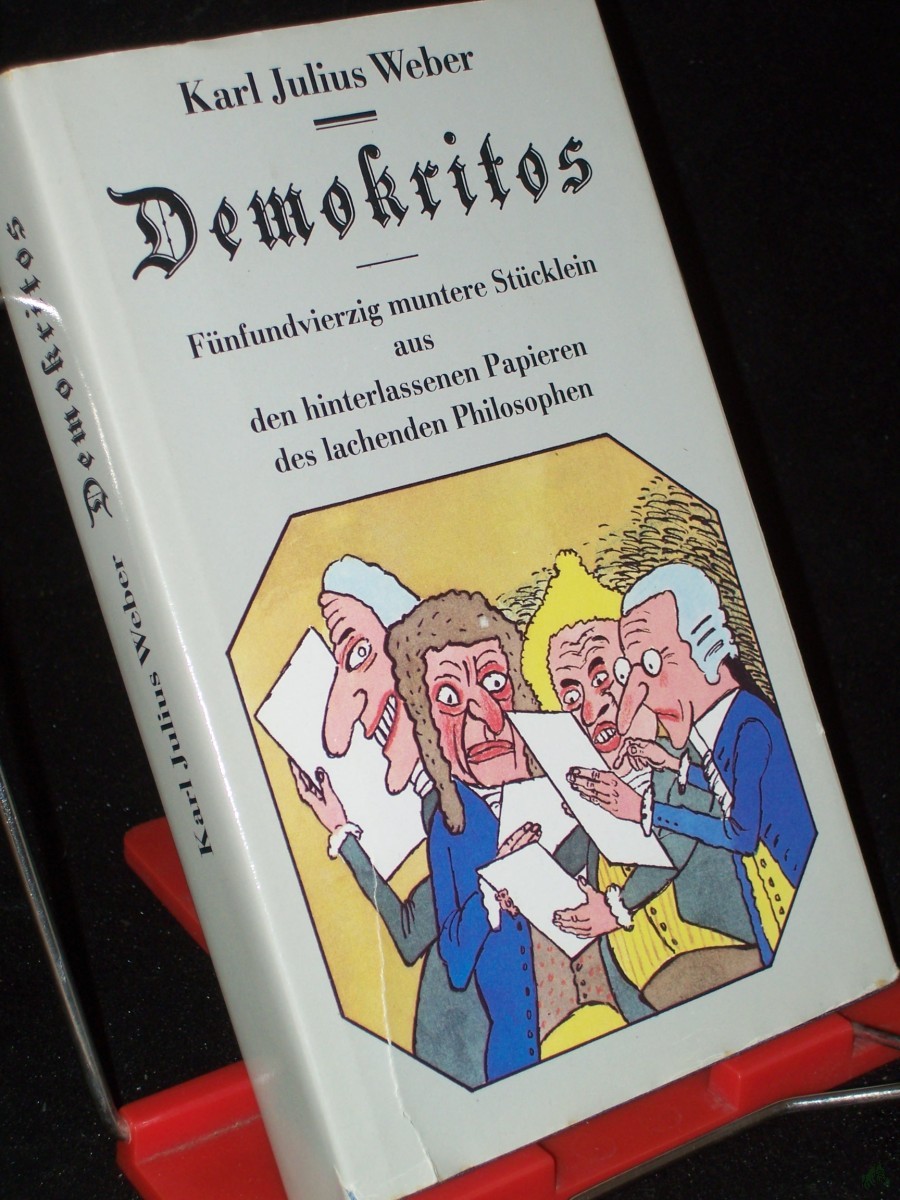 Artikelbild 1 des Artikels “Demokritos : 45 muntere Stücklein aus d. hinterlassenen Papieren d. lachenden Philosophen Karl Julius Weber / fürsorgl. entstaubt u. augenzwinkernd an d. Licht gebracht auch mit etl. Anm. vers. von Gerda Böttcher u. Herbert Greiner-Mai. [Il “