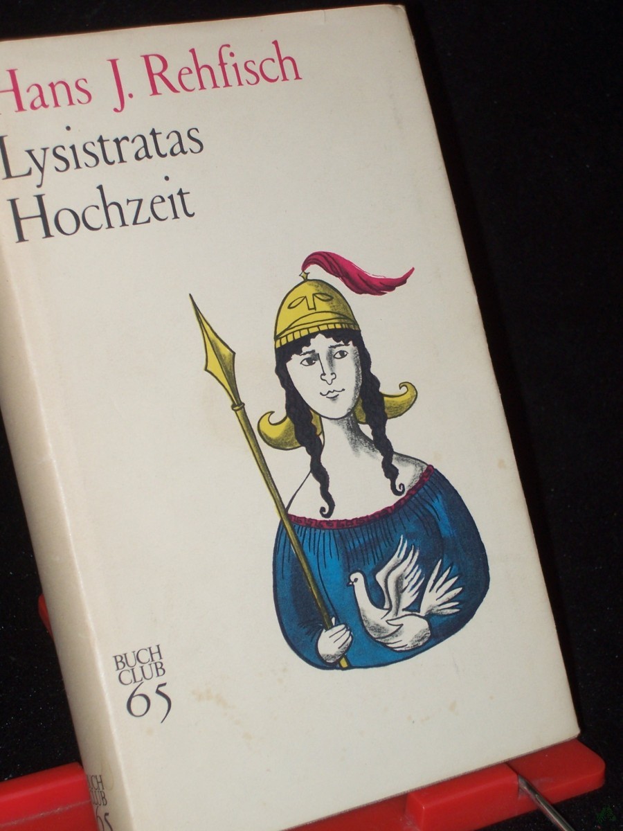 Artikelbild 1 des Artikels “Lysistratas Hochzeit : Roman / Hans J. Rehfisch “