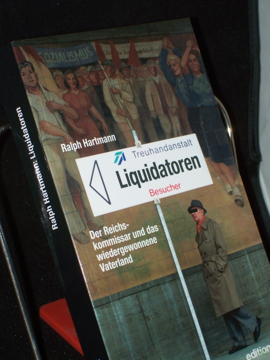 Artikelbild 1 des Artikels “Die Liquidatoren : der Reichskommissar und das wiedergewonnene Vaterland / Ralph Hartmann “