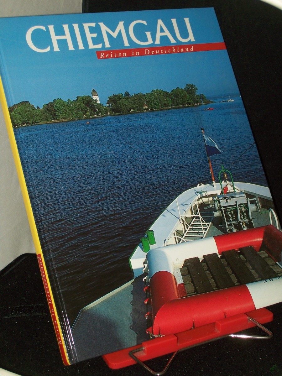 Artikelbild 1 des Artikels “Chiemgau : Herrenchiemsee und Fraueninsel / Fotos: Georg Kürzinger. Text: Rita Baedeker ; Marie-Louise Schmeer-Sturm “
